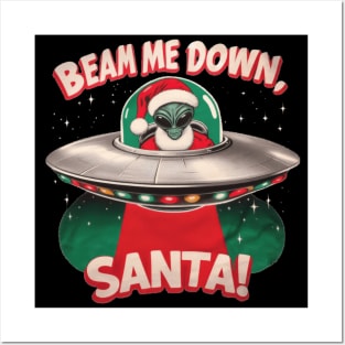 Beam Me Down Santa Alien Claus Christmas Posters and Art